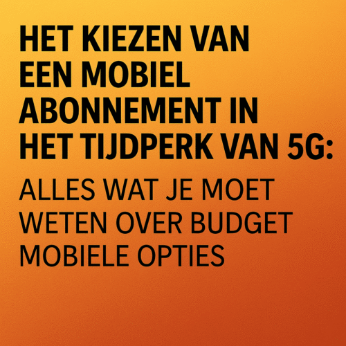 Budget Mobiel Abonnementen Vergelijken